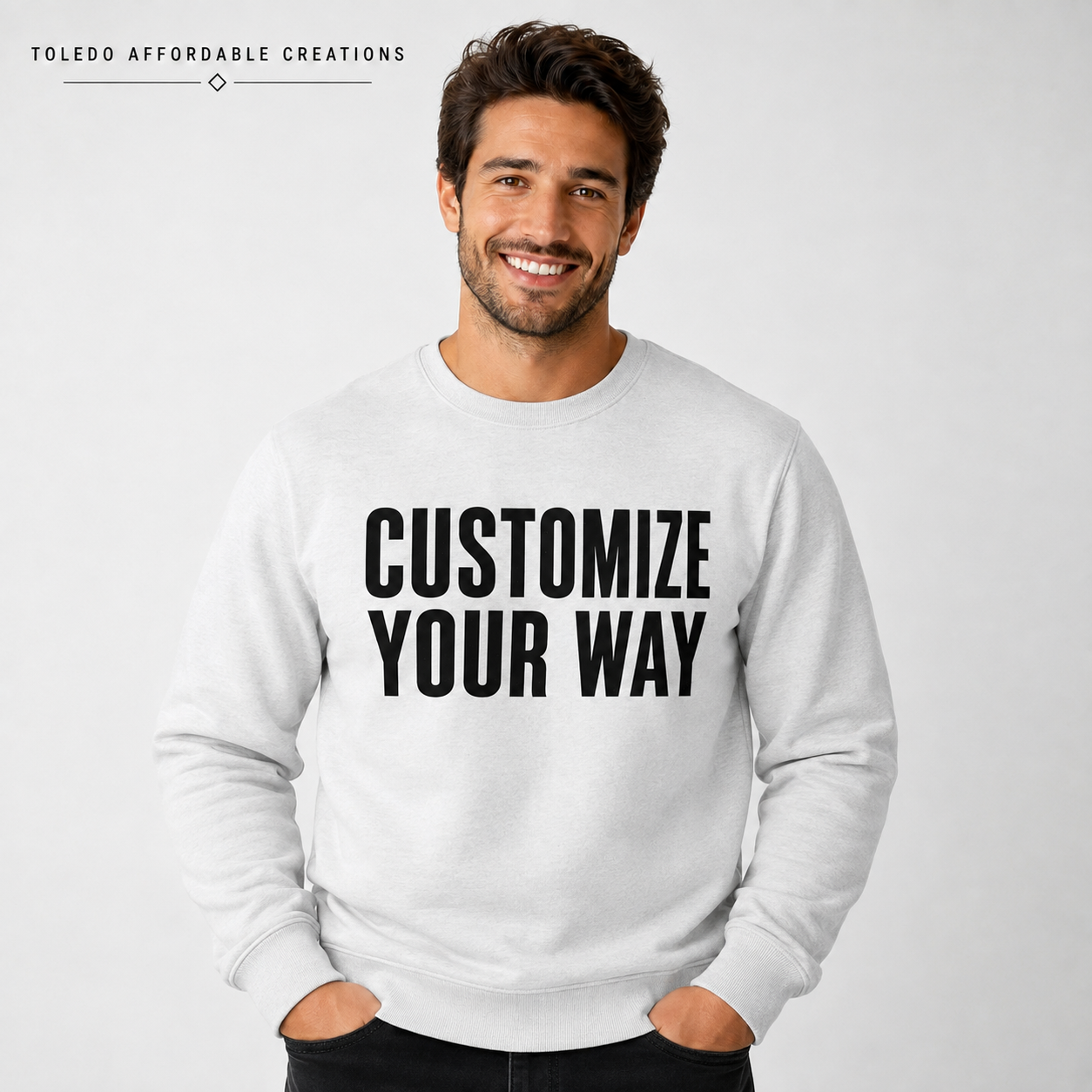 Adult model wearing a Customize Your Way sweatshirt